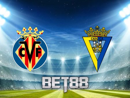Soi kèo nhà cái Villarreal vs Cadiz CF – 02h30 – 27/1/2021