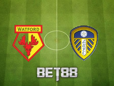 Soi kèo nhà cái Watford vs Leeds Utd – 21h00 – 09/04/2022