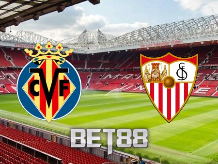 Soi kèo nhà cái Villarreal vs Sevilla – 21h15 – 08/05/2022