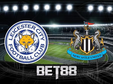 Soi kèo nhà cái Leicester City vs Newcastle – 22h00 – 26/12/2022