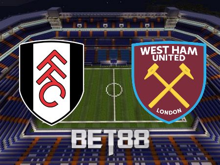 Soi kèo Fulham vs West Ham – 21h00 – 08/04/2023