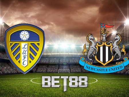 Soi kèo Leeds Utd vs Newcastle – 18h30 – 13/05/2023