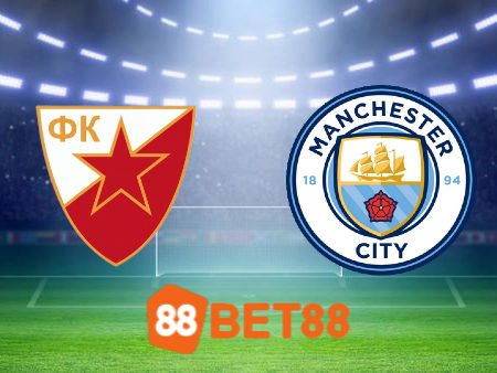 Soi kèo Crvena zvezda vs Manchester City – 00h45 – 14/12/2023
