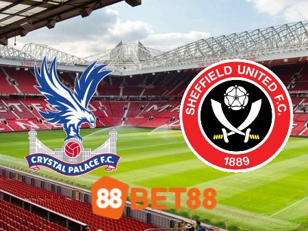 Soi kèo Crystal Palace vs Sheffield Utd – 03h00 – 31/01/2024