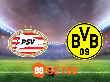 Soi kèo PSV vs Dortmund – 03h00 – 21/02/2024